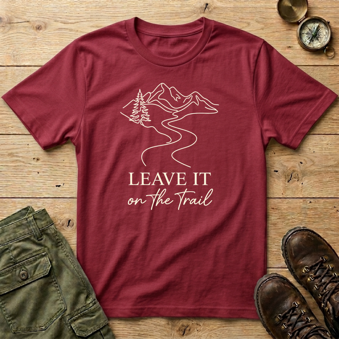 Leave It On The Trail T-Shirt
