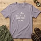 Breathe Deeper Here T-Shirt