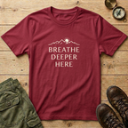 Breathe Deeper Here T-Shirt