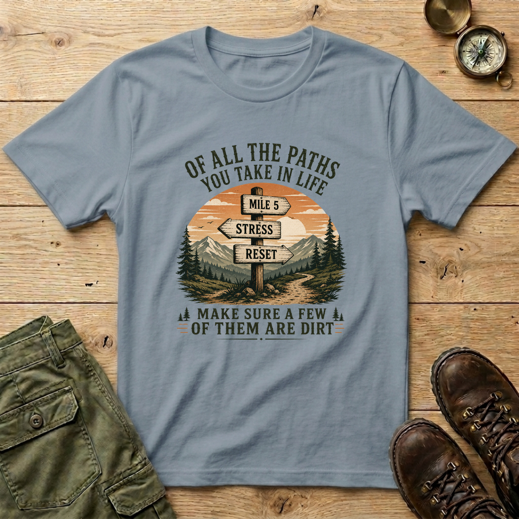 Of All The Paths...Signpost T-Shirt