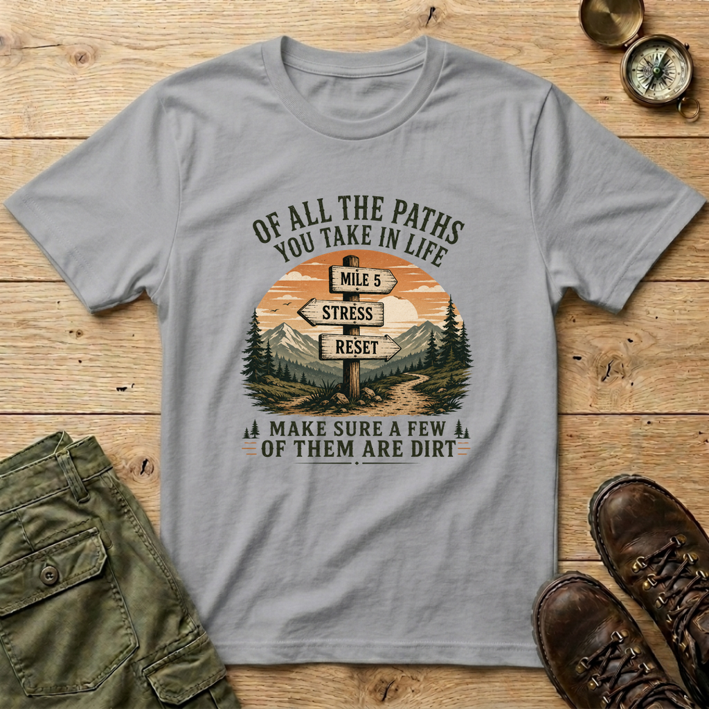 Of All The Paths...Signpost T-Shirt