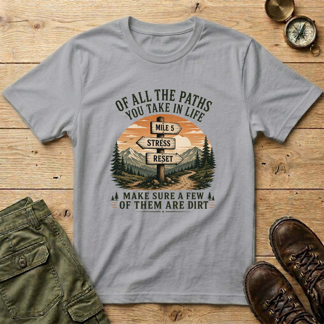 Of All The Paths...Signpost T-Shirt