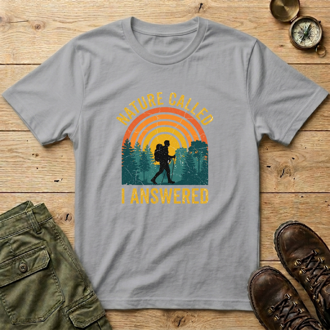 Nature Called I Answered T-Shirt