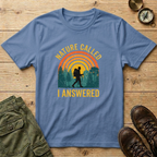 Nature Called I Answered T-Shirt