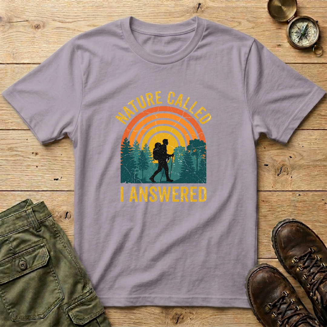 Nature Called I Answered T-Shirt
