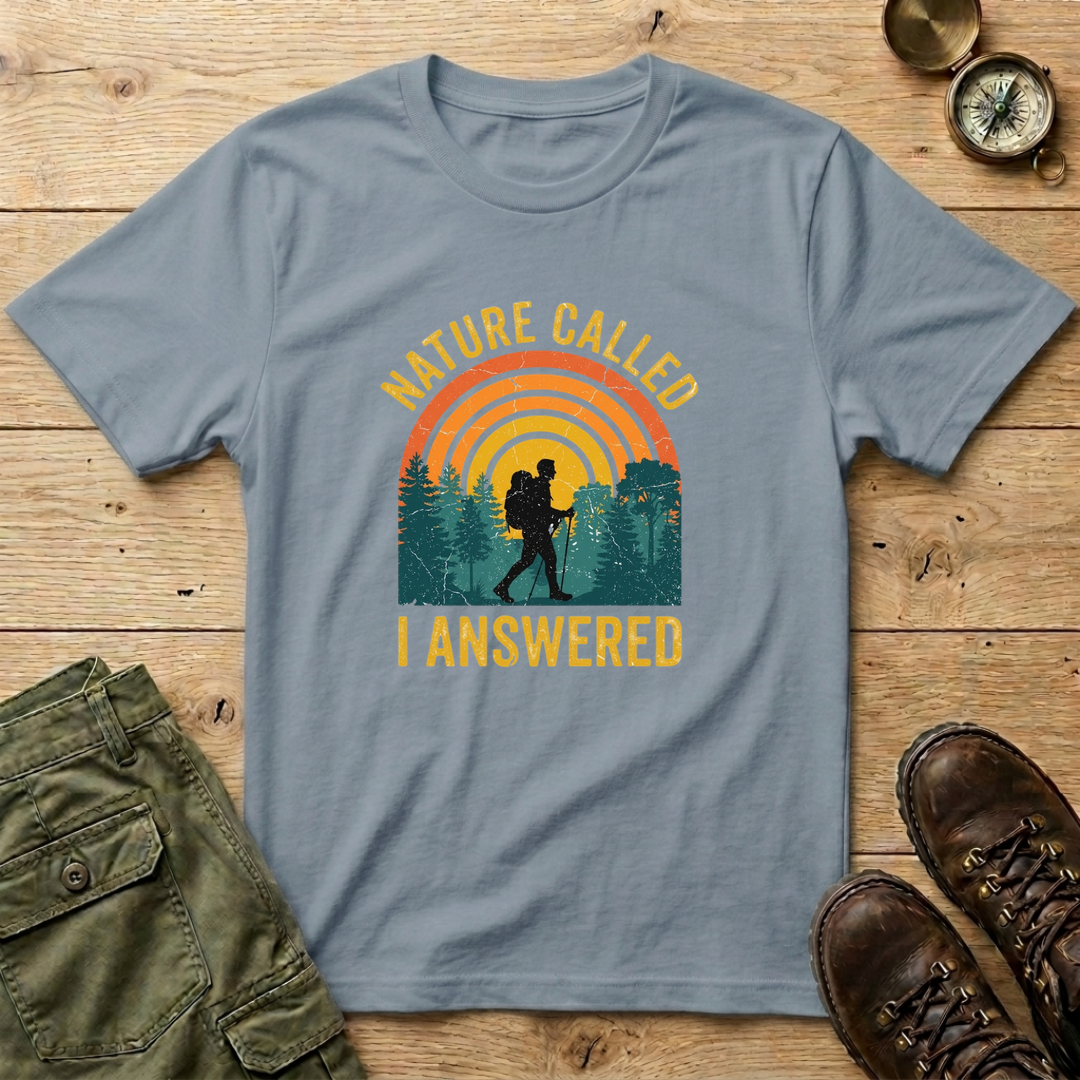 Nature Called I Answered T-Shirt