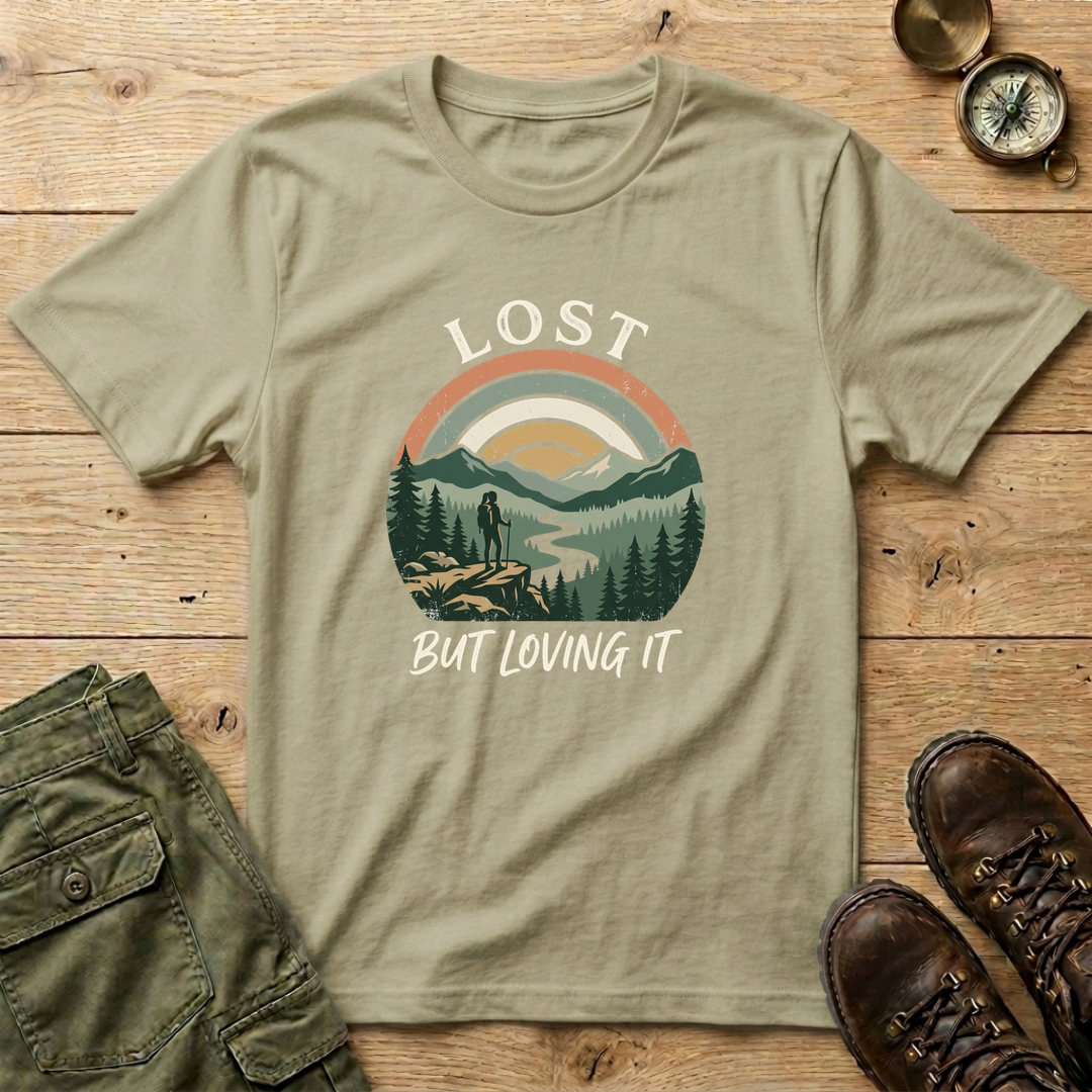 Lost But Loving It T-Shirt