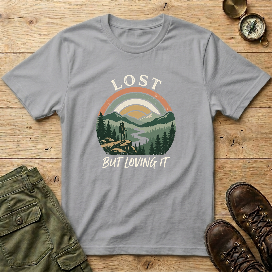 Lost But Loving It T-Shirt