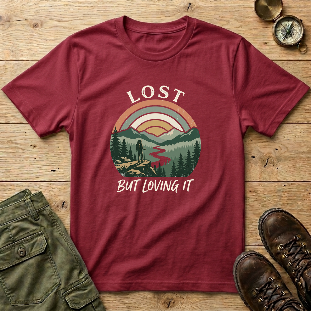 Lost But Loving It T-Shirt
