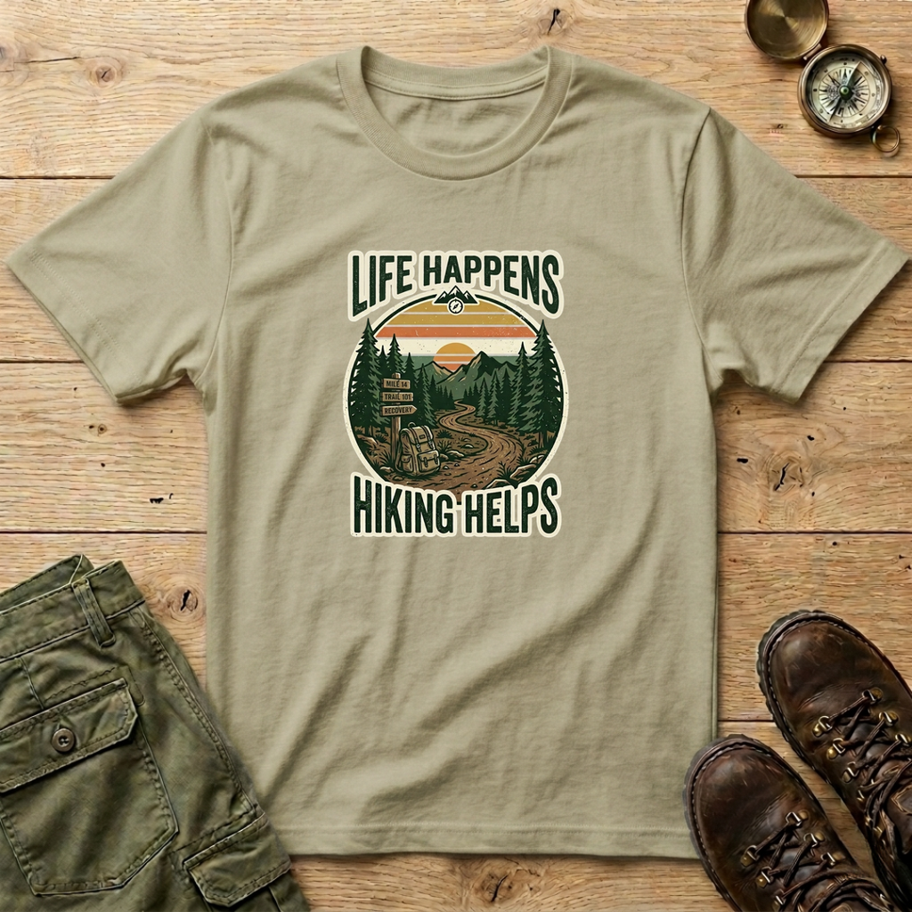 Life Happens Hiking Helps T-Shirt