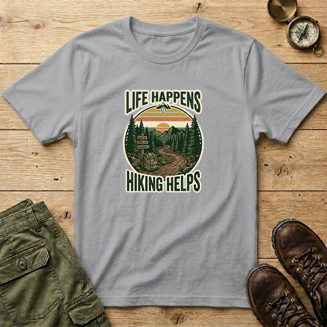 Life Happens Hiking Helps T-Shirt