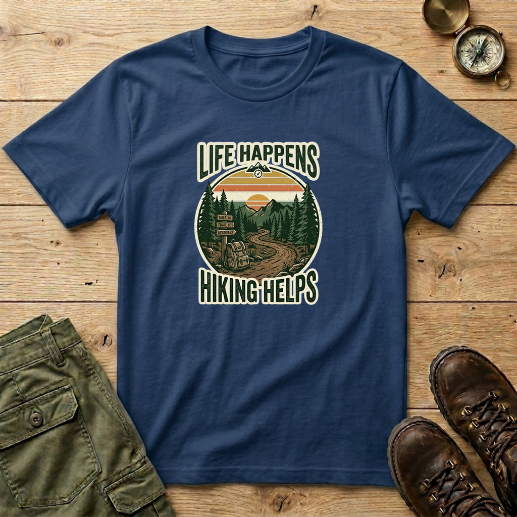 Life Happens Hiking Helps T-Shirt