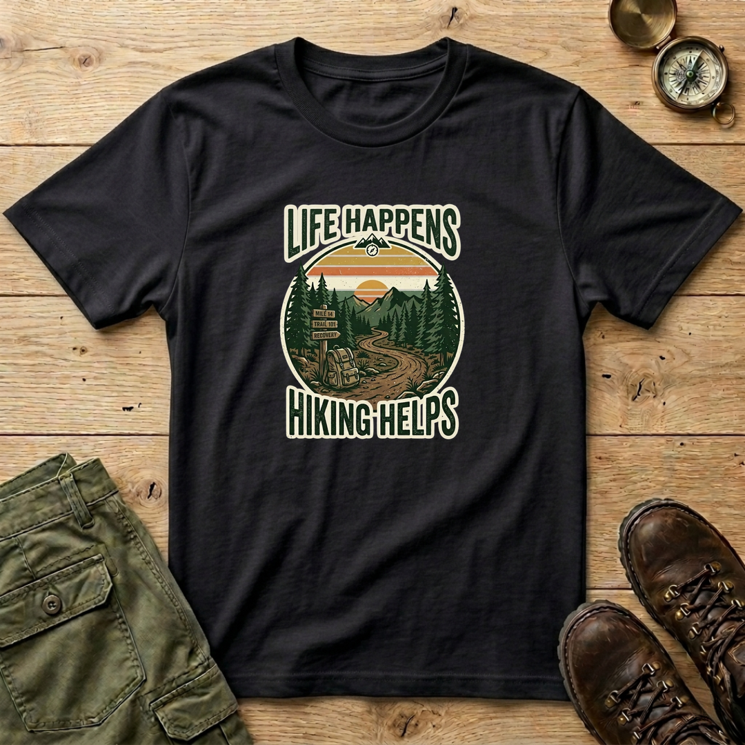Life Happens Hiking Helps T-Shirt