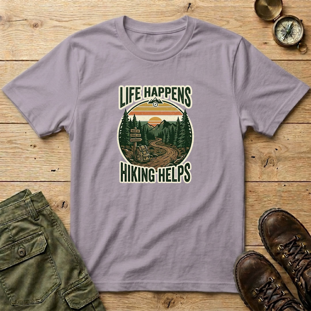 Life Happens Hiking Helps T-Shirt
