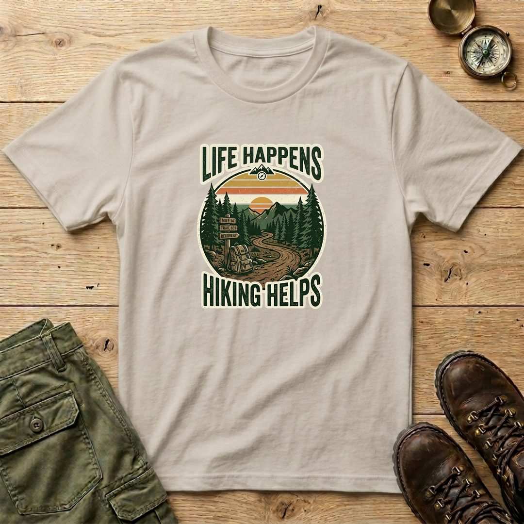 Life Happens Hiking Helps T-Shirt