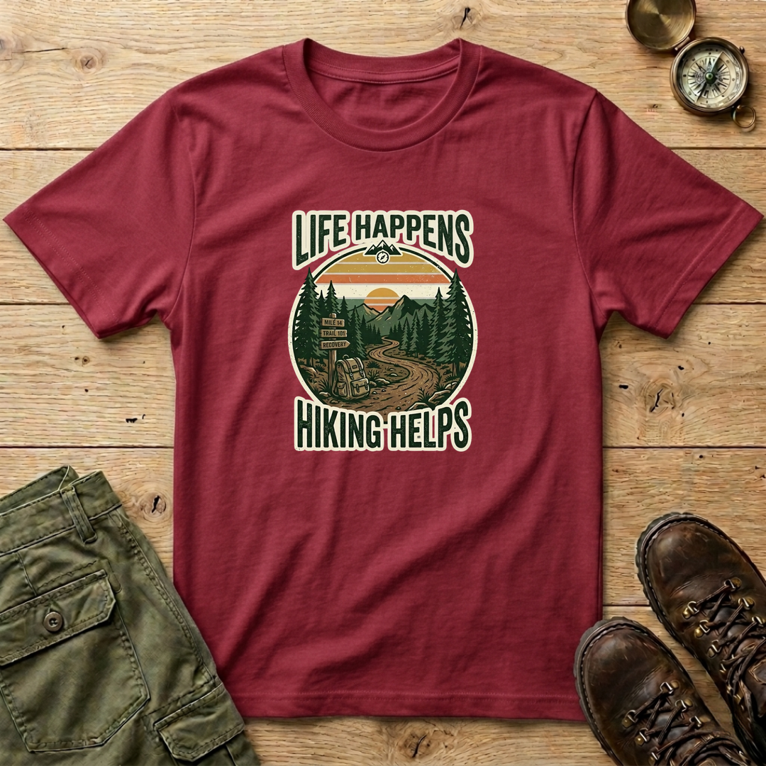 Life Happens Hiking Helps T-Shirt