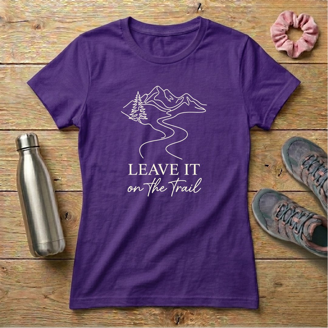 Leave It On The Trail Women's T-shirt