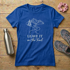 Leave It On The Trail Women's T-shirt