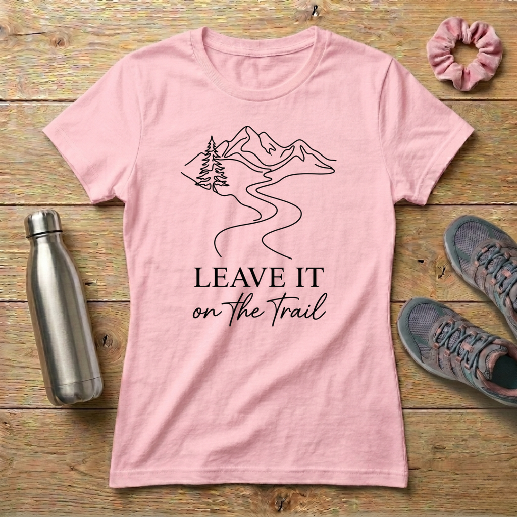 Leave It On The Trail Women's T-shirt
