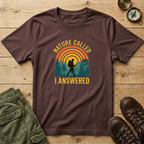 Nature Called I Answered T-Shirt