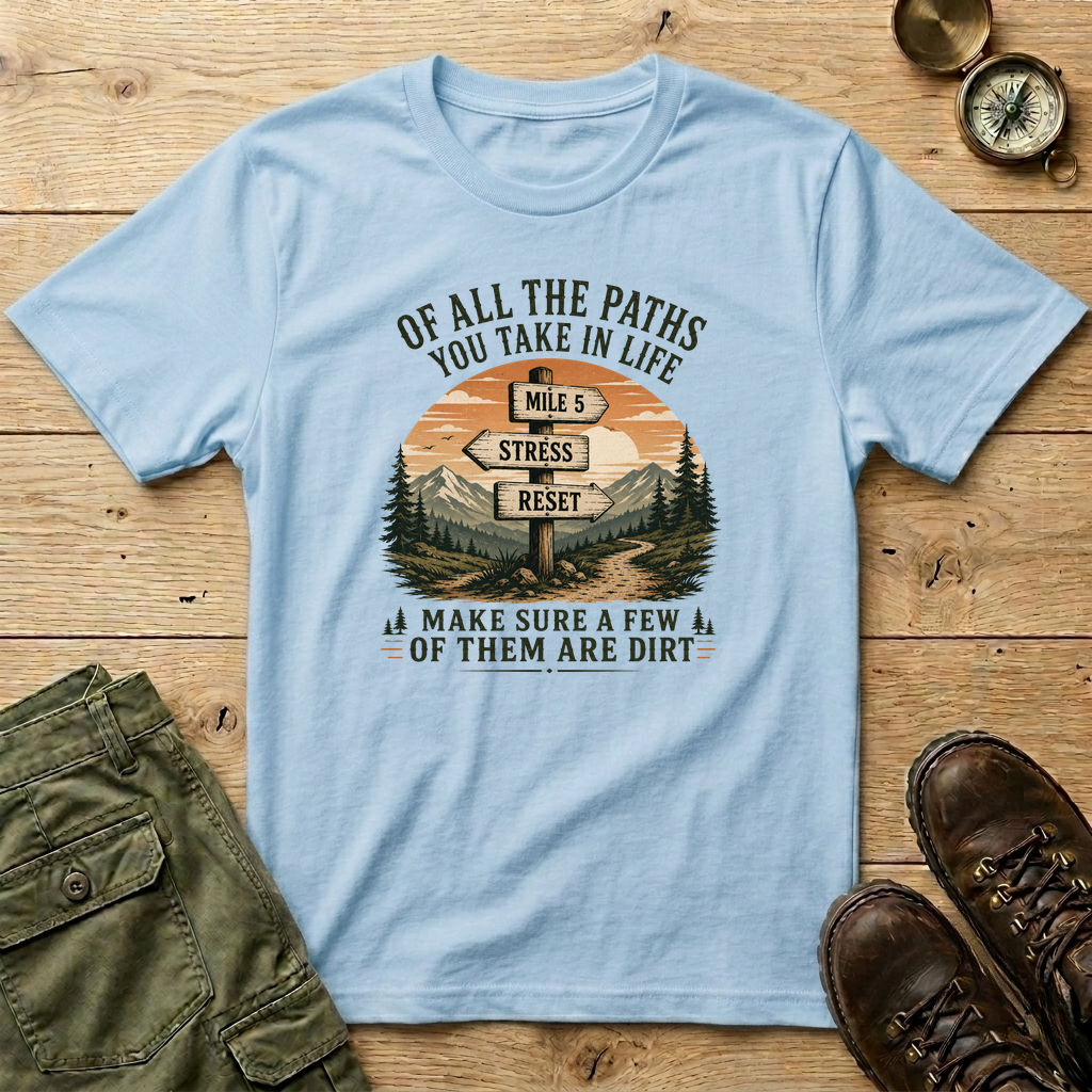 Of All The Paths...Signpost T-Shirt