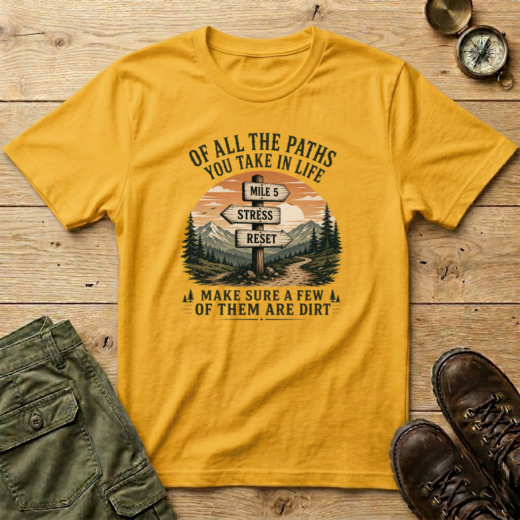 Of All The Paths...Signpost T-Shirt