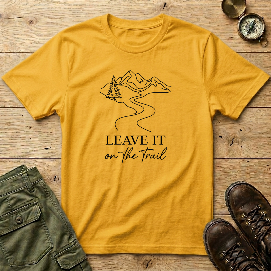 Leave It On The Trail T-Shirt