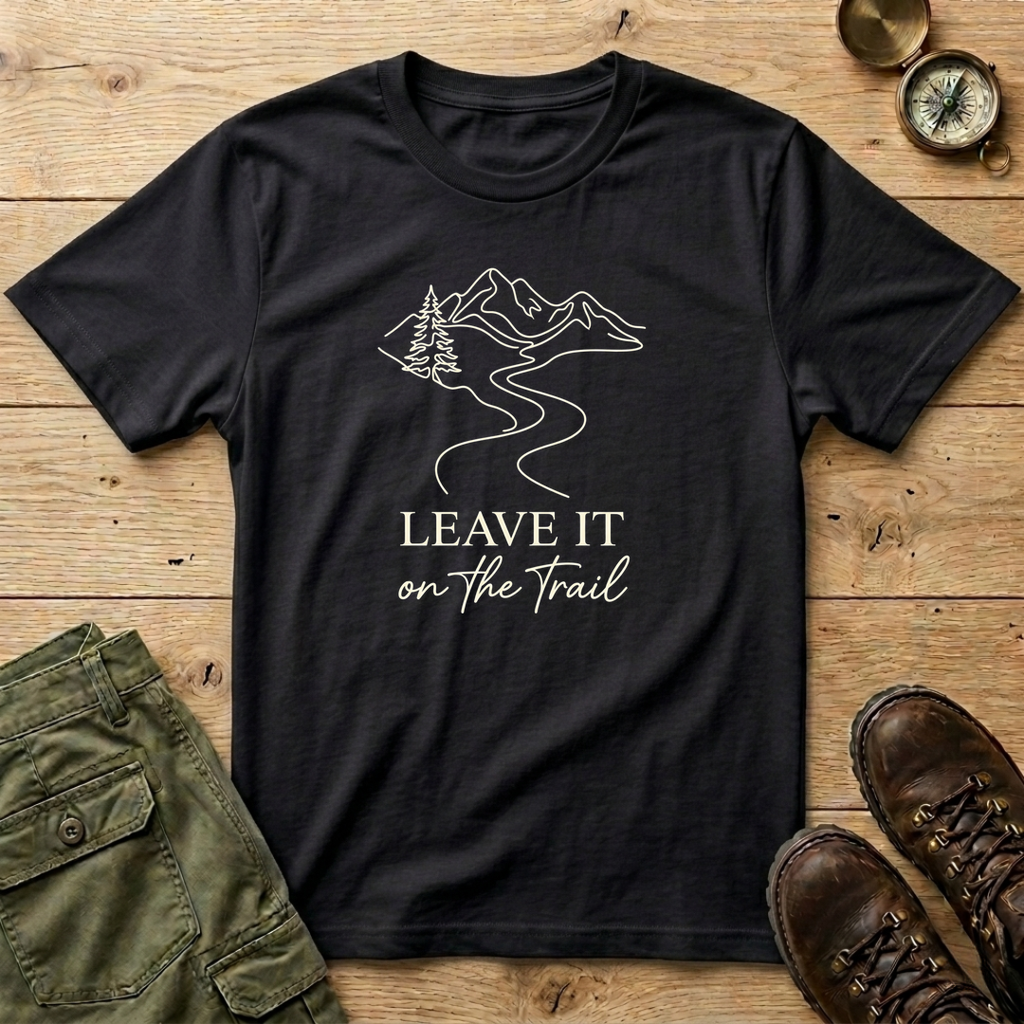 Leave It On The Trail T-Shirt