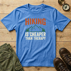 Hiking Is Cheaper Than Therapy T-Shirt