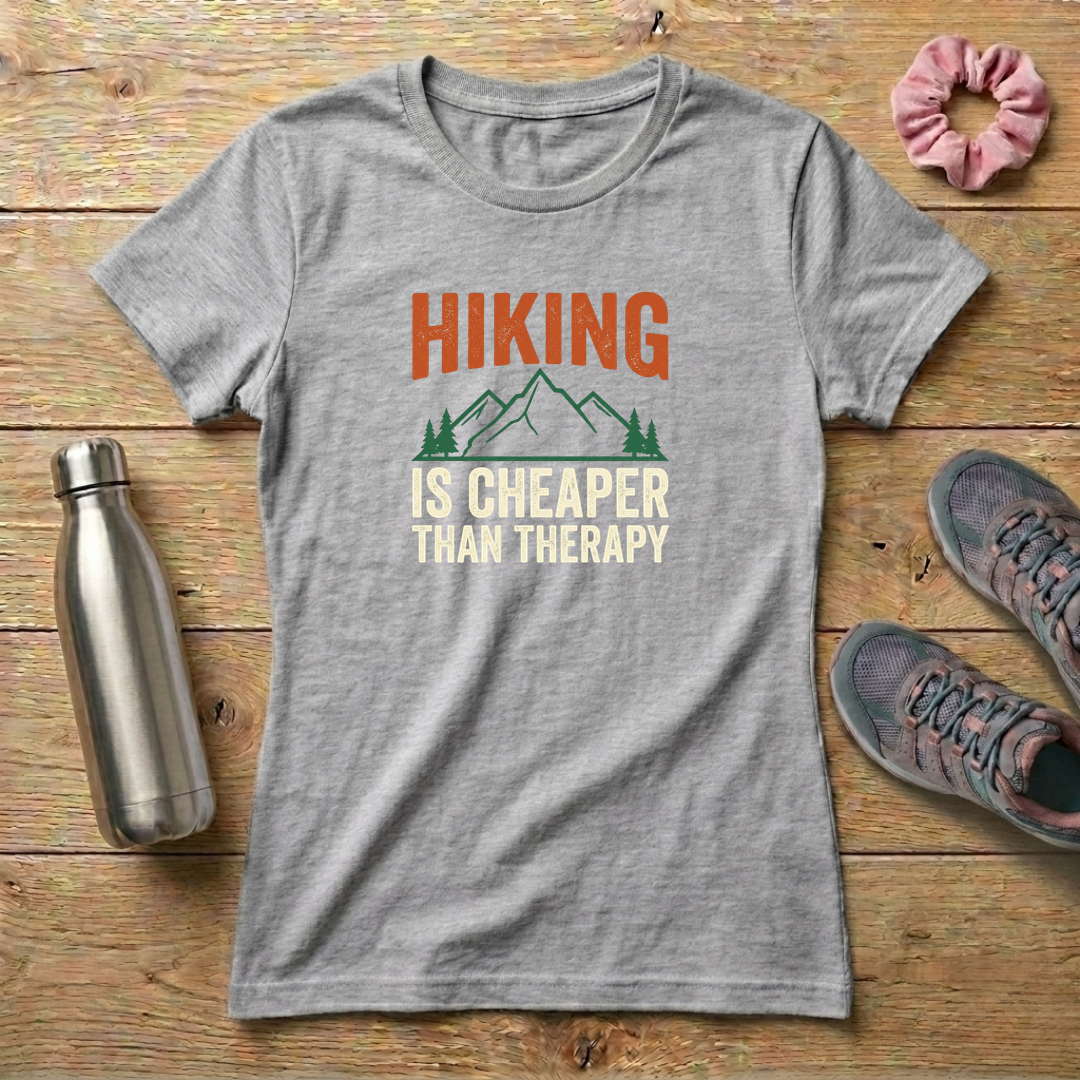 Hiking Is Cheaper Than Therapy Women's T-shirt