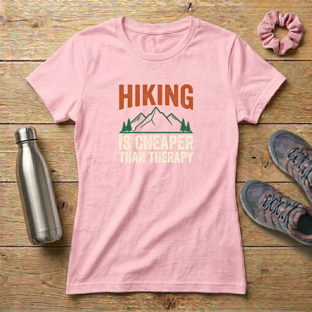 Hiking Is Cheaper Than Therapy Women's T-shirt
