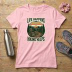 Life Happens Hiking Helps Women's T-shirt
