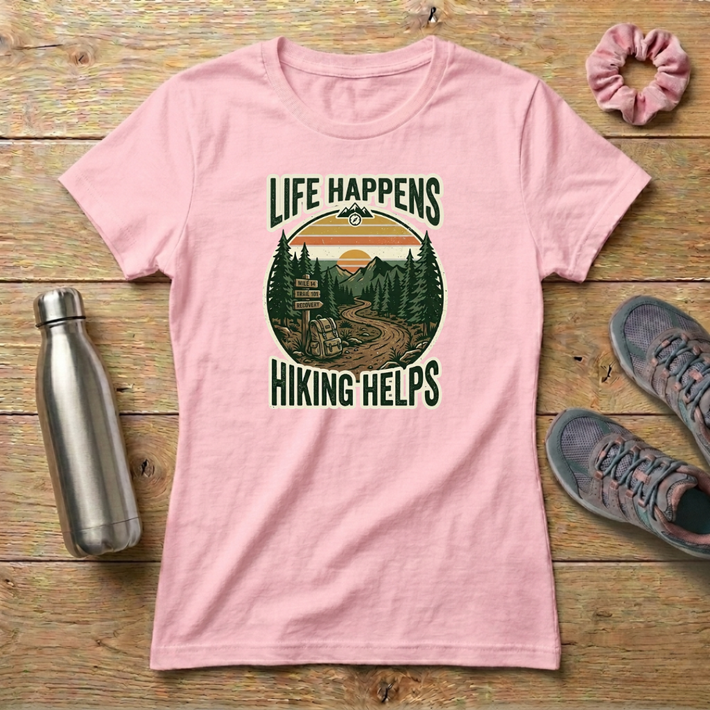 Life Happens Hiking Helps Women's T-shirt