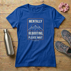 Mentally Rebooting Women's T-shirt