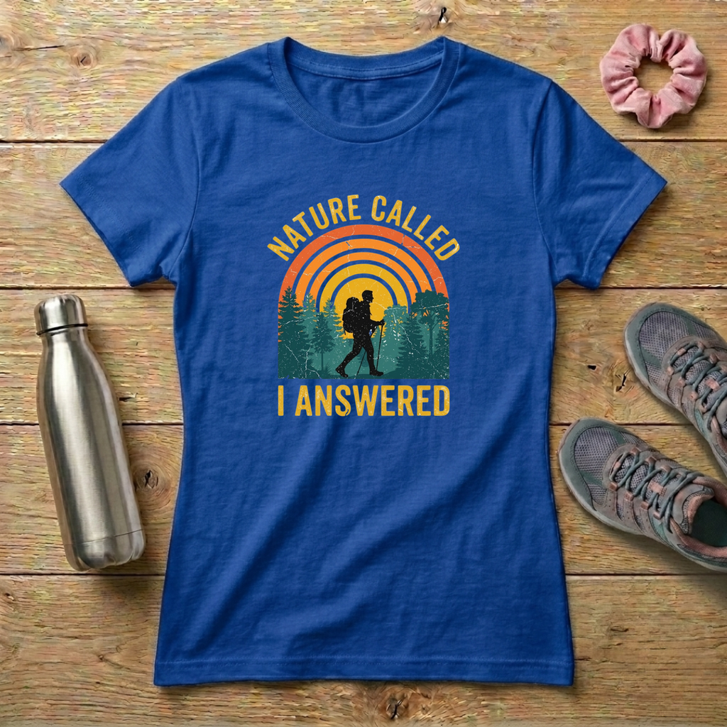 Nature Called I Answered Women's T-shirt