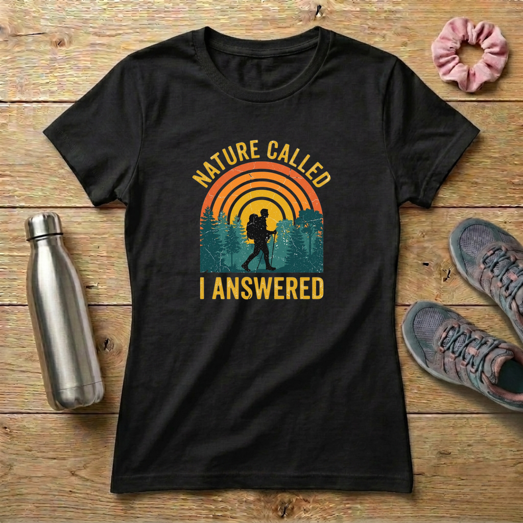 Nature Called I Answered Women's T-shirt