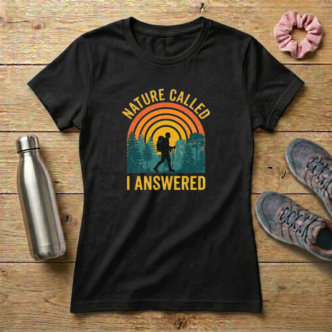 Nature Called I Answered Women's T-shirt