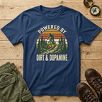 Powered By Dirt & Dopamine T-Shirt