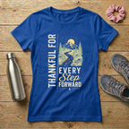 Thankful For Every Step Forward Women's T-shirt