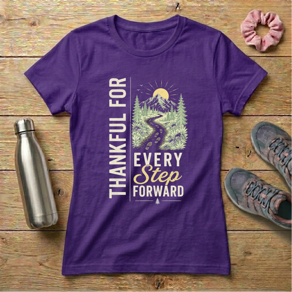 Thankful For Every Step Forward Women's T-shirt
