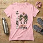 Thankful For Every Step Forward Women's T-shirt