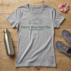 Nature Prescribed This Women's T-shirt