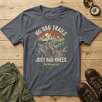 No Bad Trails Just Bad Knees T-Shirt
