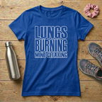 Lungs Burning Mind Clearing Women's T-shirt