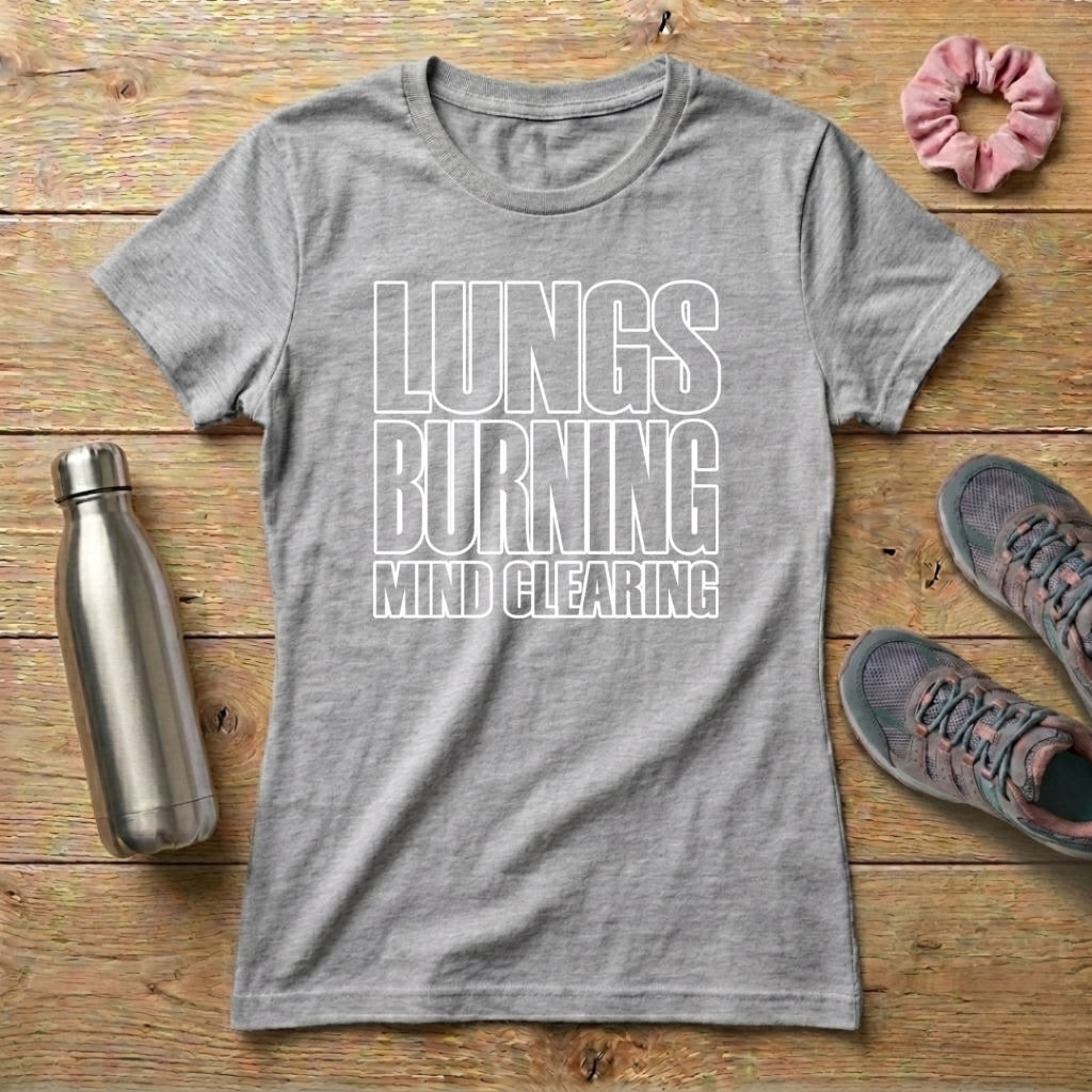 Lungs Burning Mind Clearing Women's T-shirt