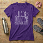 Lungs Burning Mind Clearing Women's T-shirt