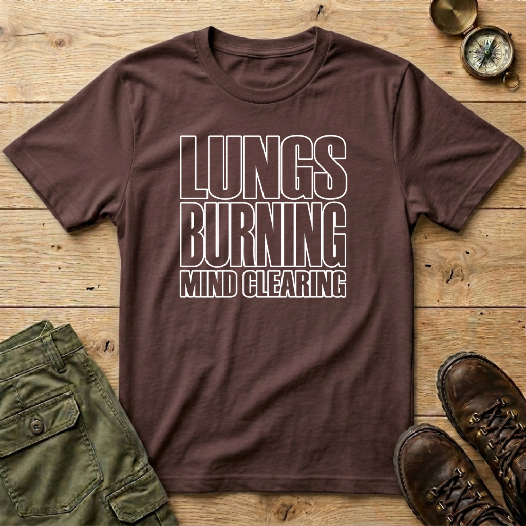 Lungs Burning Mind Clearing T-Shirt
