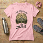 Thankful For Every Breath Women's T-shirt