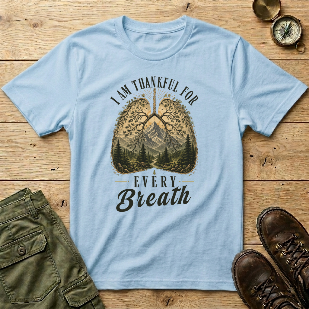 Thankful For Every Breath T-Shirt