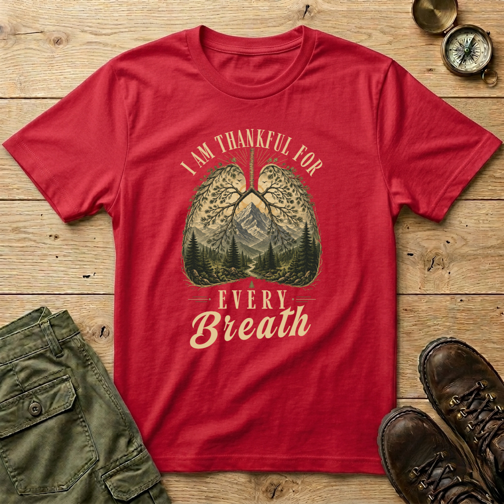 Thankful For Every Breath T-Shirt